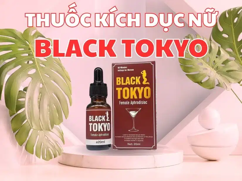 Giới thiệu sản phẩm thuốc kích dục nữ Black Tokyo