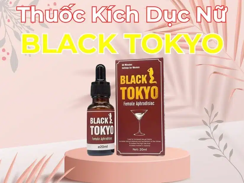 Các trường hợp nên sử dụng thuốc kích dục nữ Black Tokyo